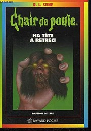 R.l. STINE : Chair de poule Ma tête a rétréci