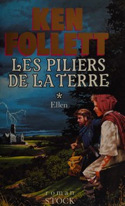 Ken FOLLETT : Les piliers de la terre 1 Ellen