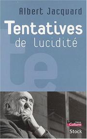 Albert JACQUARD : Tentatives de lucidité