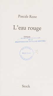 Pascale ROZE : L&rsquo;eau rouge