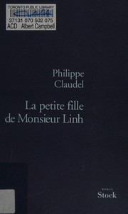 Philippe CLAUDEL : La Petite fille de Monsieur Linh
