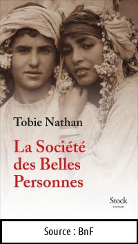Tobie NATHAN : La société des belles personnes