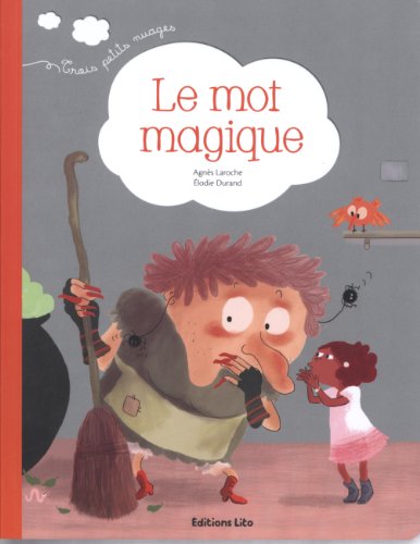 Agnès LAROCHE : Le mot magique
