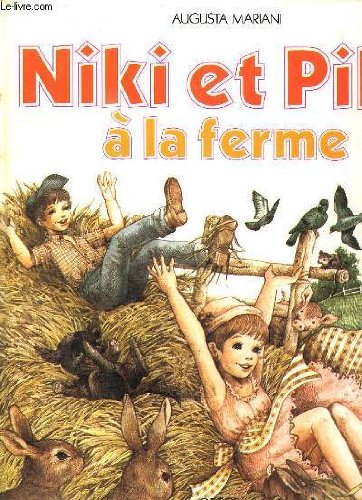 Augusta MARIANI : Niki et Piki à la ferme