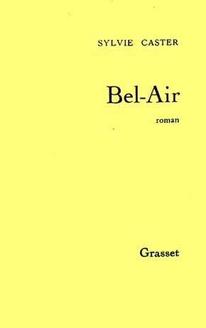 Sylvie CASTER : Bel-air