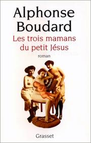 Alphonse BOUDARD : Les 3 mamans du petit jésus