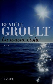 Benoîte GROULT : La Touche étoile