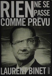 Laurent BINET : Rien ne se passe comme prévu