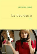 Isabelle CARRÉ : Le Jeu des si