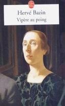 Hervé BAZIN : Vipère au poing