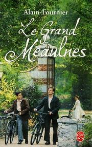 Alain FOURNIER : Le grand Meaulnes