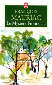 François MAURIAC : Le Mystère Frontenac