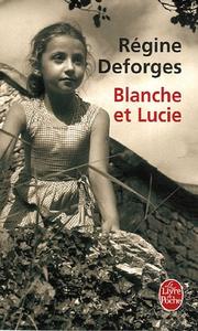 Régine DEFORGES : Blanche et Lucie