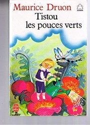 Maurice DRUON : Tistou les pouces verts