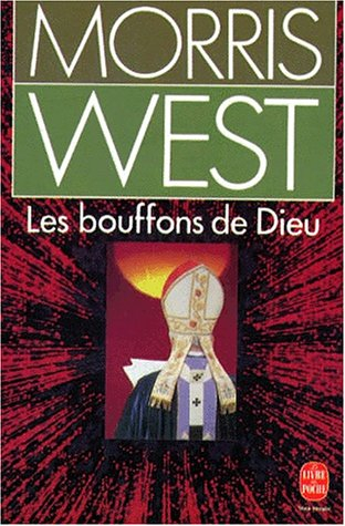 Morris WEST : Les Bouffons de Dieu
