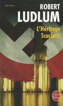 Robert LUDLUM : L&rsquo;héritage Scarlatti