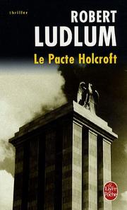 Robert LUDLUM : Le pacte Holcroft