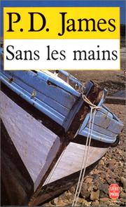 P.D. JAMES : Sans les mains