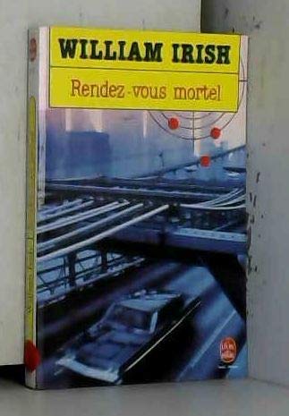 William IRISH : Rendez-vous mortel