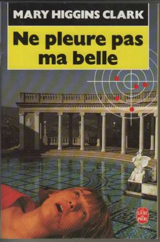 Mary Higgins CLARK : Ne pleure pas ma belle