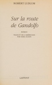 Robert LUDLUM : Sur la route de Gandolfo