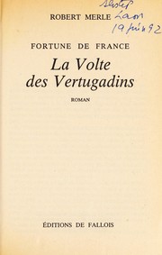 Robert MERLE : La volte des vertugadins