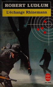 Robert LUDLUM : L&rsquo;échange Rhinemann