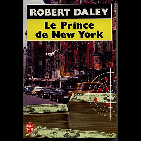 Robert DALEY : Le prince de New York