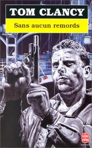 Tom CLANCY : Sans aucun remords