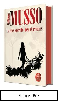 Guillaume MUSSO : La Vie secrète des écrivains