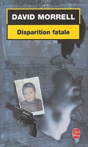 David MORRELL : Disparition Fatale