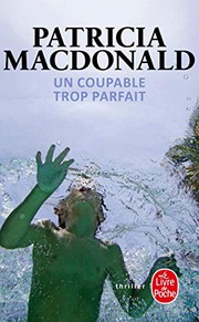 Patricia MACDONALD : Un coupable trop parfait