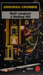 Deborah CROMBIE : Noël sanglant à Nothing Hill