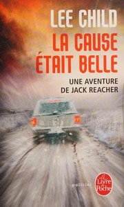 Lee CHILD : La cause était belle
