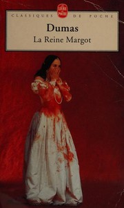 Alexandre DUMAS : La Reine Margot