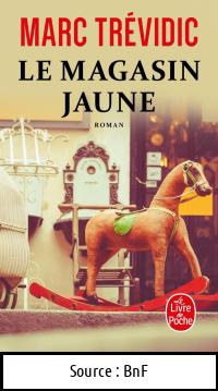 Marc TRÉVIDIC : Le magasin jaune