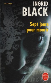 Ingrid BLACK : Sept jours pour mourir