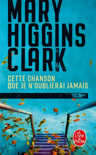Mary Higgins CLARK : Cette chanson que je n&rsquo;oublierai jamais