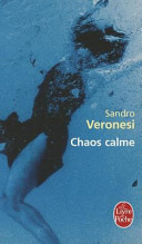 Sandro VERONESI : Chaos Calme