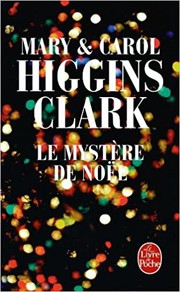 Mary Higgins CLARK : Le mystère de Noël