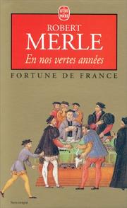 Robert MERLE : En nos vertes années