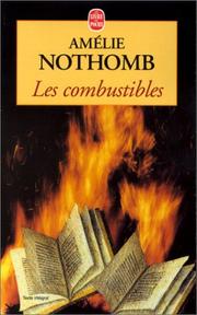 Amélie NOTHOMB : Les combustibles