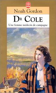 Noah GORDON : Dr Cole une femme médecin de campagne