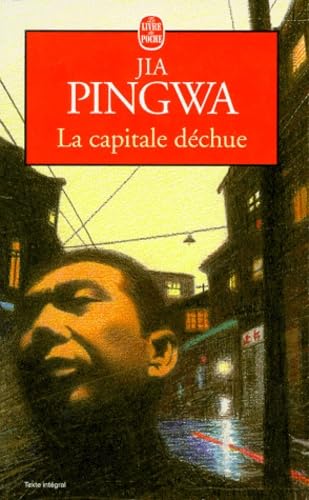Jia PINGWA : La capitale déchue