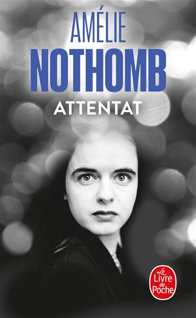 Amélie NOTHOMB : Attentat