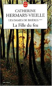 Catherine HERMARY-VIEILLE : Les dames de Brières T3 la fille du feu