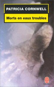 Patricia CORNWELL : Morts en eaux troubles