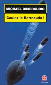 Michael DIMERCURIO : Coulez le Barracuda
