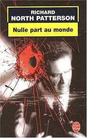 Richard North PATTERSON : Nulle part au monde