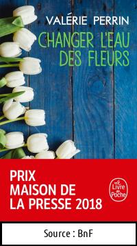 Valérie PERRIN : Changer l&rsquo;eau des fleurs